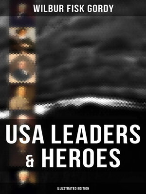 cover image of USA Leaders & Heroes (Illustrated Edition)